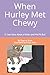 When Hurley Met Chewy by Dianne Scott