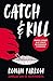 Catch & Kill by Ronan Farrow