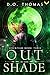 Out of the Shade: (Viventiu...