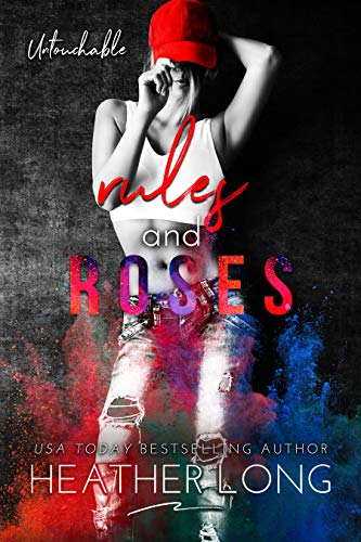 Rules and Roses (Untouchable, #1)