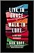 Live in Grace, Walk in Love: A 365-Day Journey