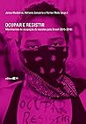 Ocupar e Resistir: movimentos de ocupação de escolas pelo Brasil (2015-2016)