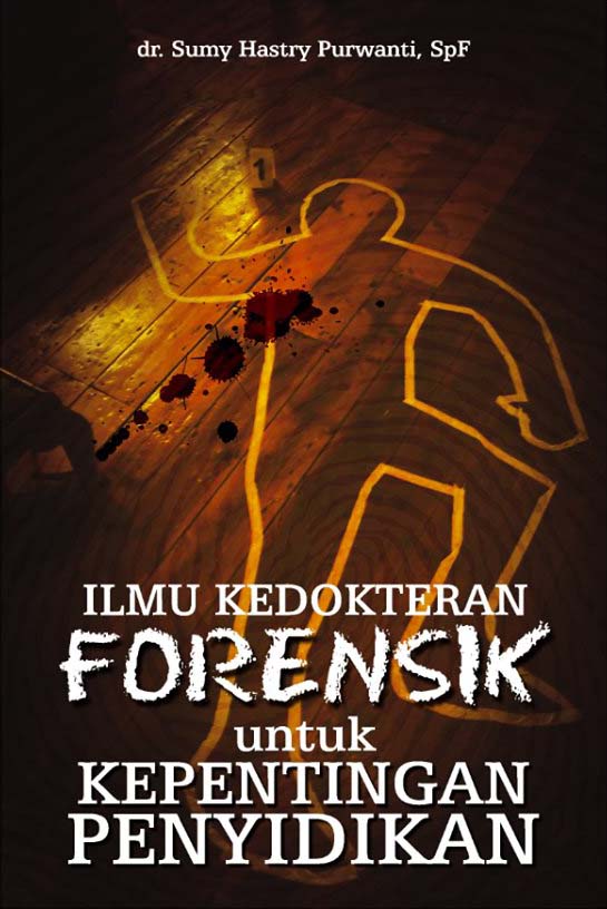 Ilmu Kedokteran Forensik Untuk Kepentingan Penyidikan