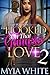 Hooked on that Gangsta Love 2 by Myia White
