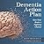 Dementia Action Plan: Give ...