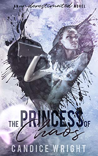 The Princess of Chaos (Underestimated, #2)