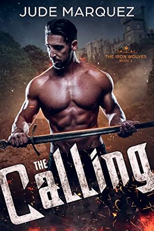 The Calling (The Iron Wolves, #1)