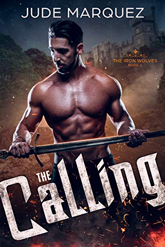 The Calling (The Iron Wolves, #1)