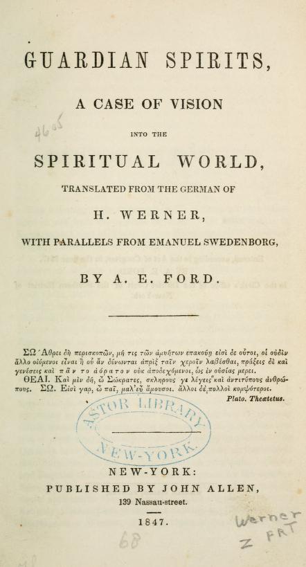 Guardian Spirits: A Case of Vision Into the Spiritual World, Tr. from the German of H. Werner, with Parallels from Emanuel Swedenborg (Unknown Binding)