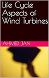 Life Cycle Aspects of Wind Turbines: In the Context of Sustainability
