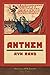 Anthem (Original 1938 Edition) by Ayn Rand