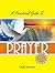A Practical Guide to Prayer by Olubi Johnson
