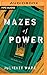 Mazes of Power