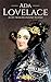Ada Lovelace: A Life from Beginning to End (Biographies of Women in History)