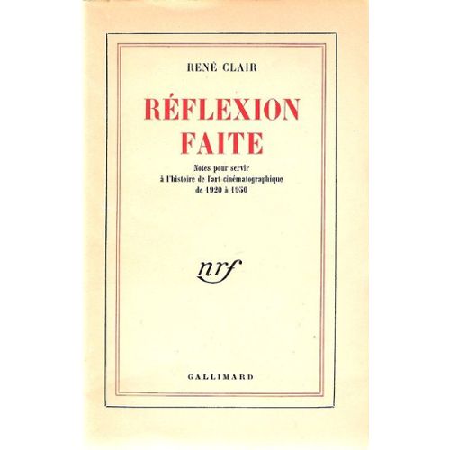 Réflexion faite. Notes pour servir à l'histoire de l'art cinématogaphique de 1920 à 1950 (Paperback)
