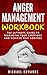 Anger Management Workbook: ...