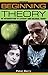 Beginning theory: Third edition (Beginnings)