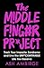 The Middle Finger Project: Trash Your Imposter Syndrome and Live the Unf*ckwithable Life You Deserve