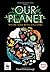 Our Planet: The One Place W...