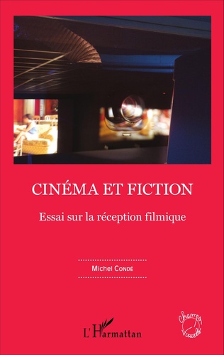 Cinéma et fiction : Essai sur la réception filmique (Paperback)