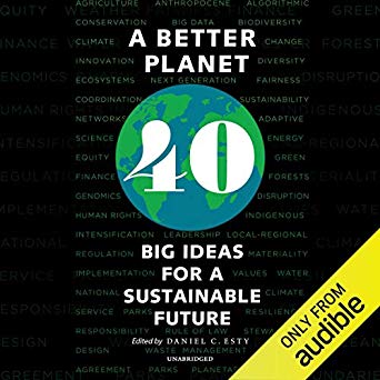 A Better Planet: Forty Big Ideas for a Sustainable Future