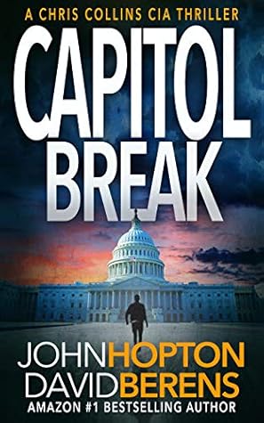 Capitol Break  (Chris Collins CIA Thriller #1)