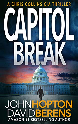 Capitol Break  (Chris Collins CIA Thriller #1)
