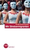 Wir Strebermigranten