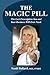 The Magic Pill! by Sandi Ballard