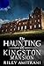 The Haunting of Kingston Ma...