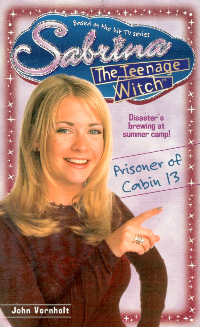 Prisoner of Cabin 13 (Sabrina the Teenage Witch, #11)