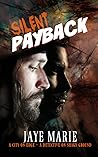 Silent PayBack by Jaye Marie
