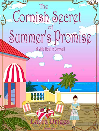 The Cornish Secret of Summer's Promise (A Little Hotel in Cornwall, #4)