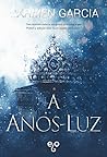 A Anos-Luz by Carmen    Garcia