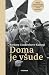 Doma je všude