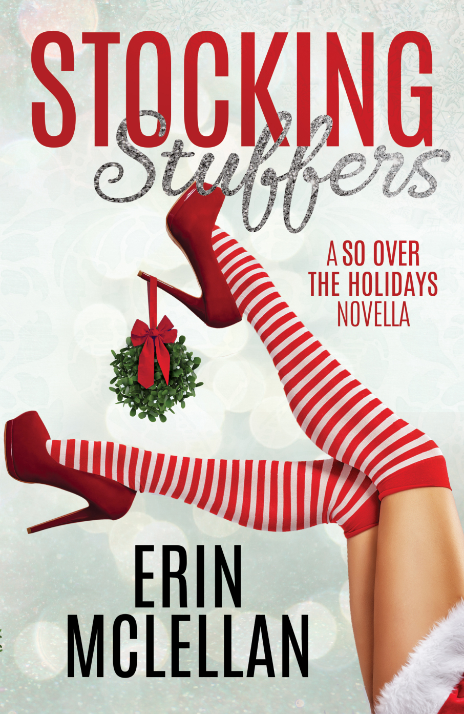 Stocking Stuffers (So Over the Holidays, #1)