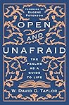 Open and Unafraid...