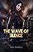 The Wave of Silence (The Wave of Silence, #1)