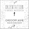 Orientation by Gregory Ashe
