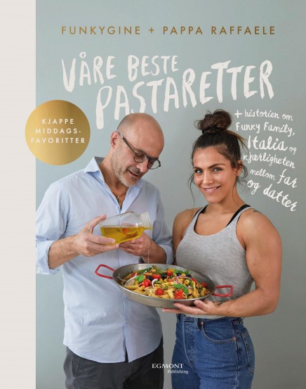 Våre beste pastaretter + historien om Funky family, Italia og kjærligheten mellom far og datter
