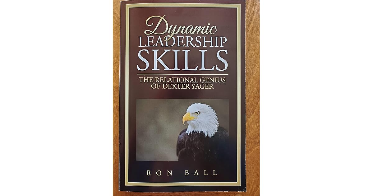 Dynamic Leadership Skills by Ron Ball