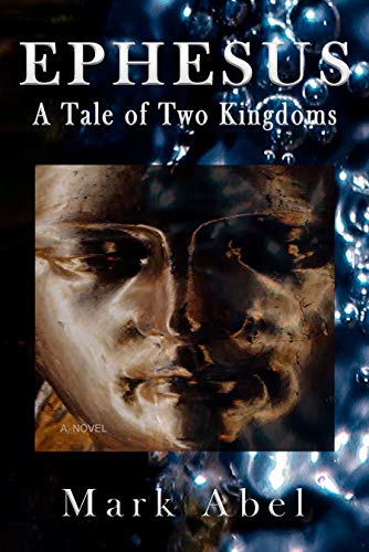 Ephesus: A Tale of Two Kingdoms (Kindle Edition)