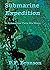 Submarine Expedition: A sub...