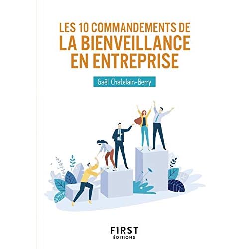 Les 10 Commandements De La Bienveillance En Entreprise By Gael Chatelain Berry