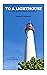 To A Lighthouse