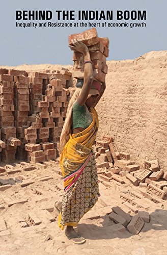 Behind the Indian Boom: Inequality and Resistance at the heart of economic growth (Paperback)