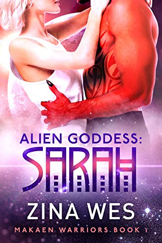 Alien Goddess: Sarah (Makaen Warriors #1)