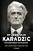 Op zoek naar Karadzic: een oorlogsmisdadiger met vele gezichten
