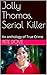 Jolly Thomas, Serial Killer by Pete Dove