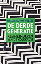 De derde generatie: kleinkinderen van de Holocaust (Paperback)